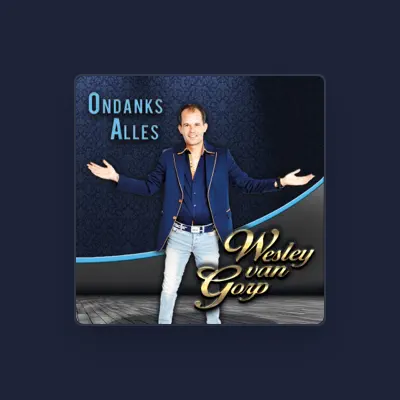 Listen to Wesley van Gorp, watch music videos, read bio, see tour dates & more!