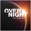 Overnight (feat. Bailey Jehl) - Single
