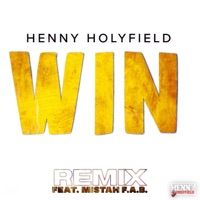 Win (feat. Mistah F.A.B.) [Remix] - Single - Henny Holyfield
