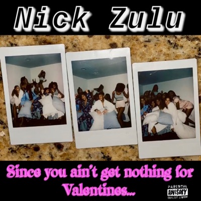 Since You Ain't Get Nothing for Valentines... - Single