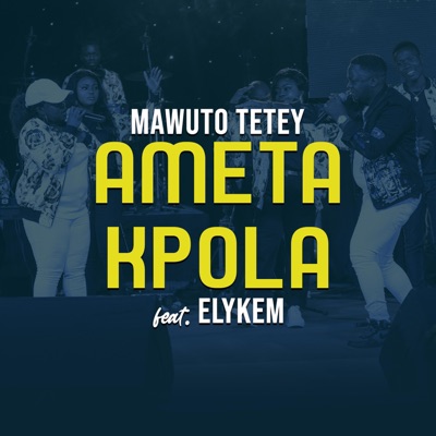 Ametakpola (feat. Elykem) - Single
