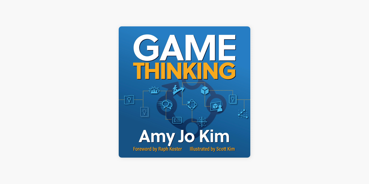 Game Thinking: Innovate Smarter & Drive Deep Engagement with Design  Techniques from Hit Games (Unabridged) on Apple Books