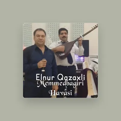 Listen to Elnur Qazaxli, watch music videos, read bio, see tour dates & more!