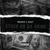 STUCK ON the GRIND FEAT. UNDADOG (feat. UNDADOG)