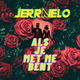 Als Je Met Me Bent Jerra Nelo
