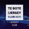 Te Bote (Jersey Club Mix) cover art