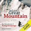 The Last Great Mountain: The First Ascent of Kangchenjunga (Unabridged) - Mick Conefrey