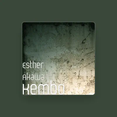 Listen to Esther Akawa, watch music videos, read bio, see tour dates & more!