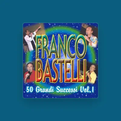 Listen to Franco Bastelli, watch music videos, read bio, see tour dates & more!