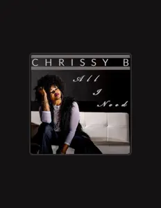 Listen to Chrissy B, watch music videos, read bio, see tour dates & more!