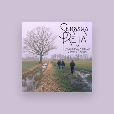 聆聽 Serbska Reja、觀看音樂影片、閱讀小傳、查看巡演日期等！
