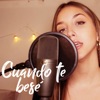 Cuando te Besé - Single artwork