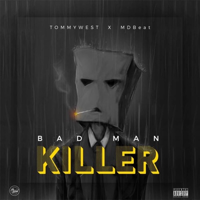 Badman Killer (feat. Tommy West) - Single
