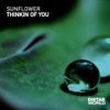 Sunflower - Thinkin Of You