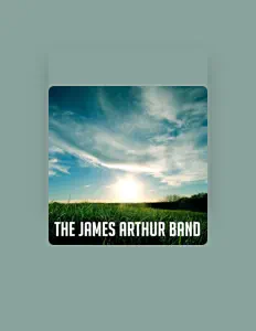Poslechněte si interpreta The James Arthur Band, sledujte hudební videa, přečtěte si životopis, podívejte se na data turné a další informace.
