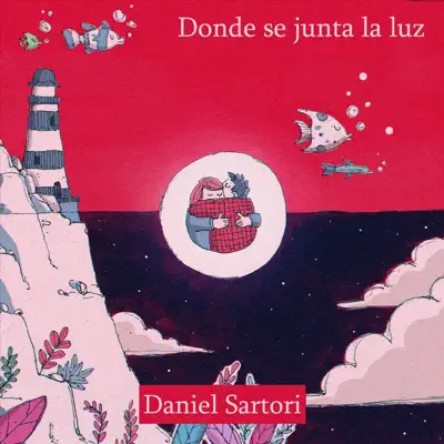 Donde Se Junta la Luz - Single - Daniel Sartori