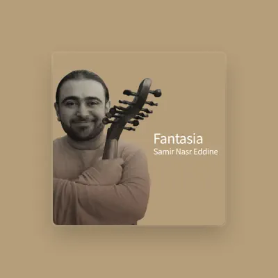 Listen to Samir Nasr Eddine, watch music videos, read bio, see tour dates & more!