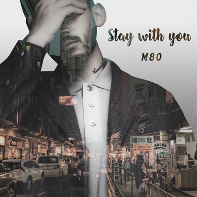 Song - Stay with You - M80