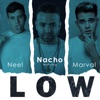 Low (feat. Neel & Marval) - Single