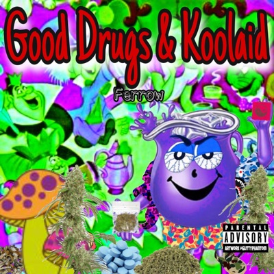 Good Drugs & Koolaid - EP