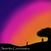 Start the Conversation