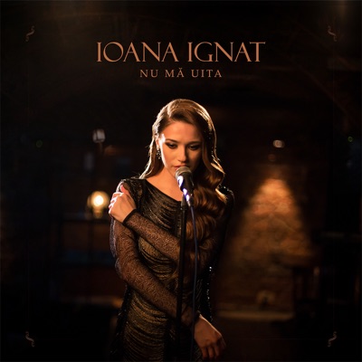 Song - Nu mă uita - Ioana Ignat