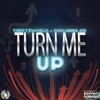 Turn Me Up (feat. Dollabill G5) - Single