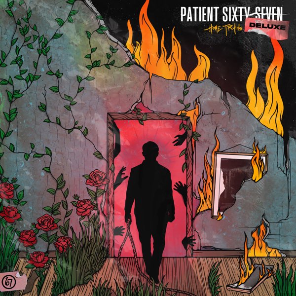 Patient Sixty-Seven - Home Truths (Deluxe Edition) (2021)