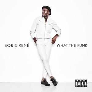 Boris René - What the Funk - 排舞 音樂