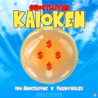 Kaioken $$$$ - Single - Ghostluvme