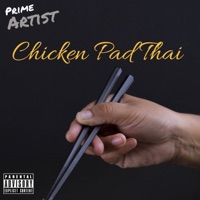 Chicken Pad Thai - Single - Prime Artist
