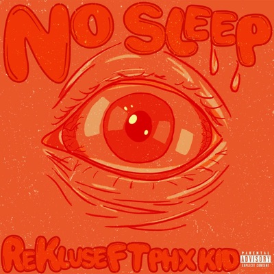 No Sleep (feat. Phx Kidd) - Single