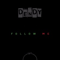 Follow Me - Single - DENDY