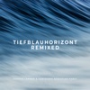 Thomas Lemmer - Tiefblauhorizont (Glint Remix)