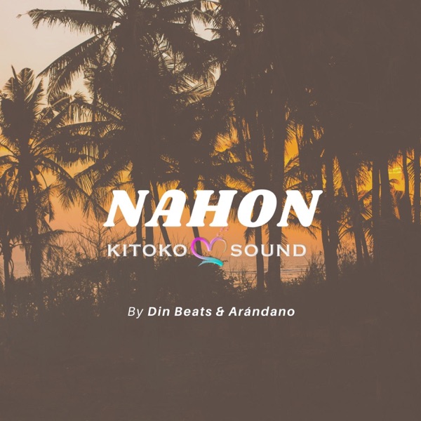 Nahon (feat. Arándano & Din Beats)