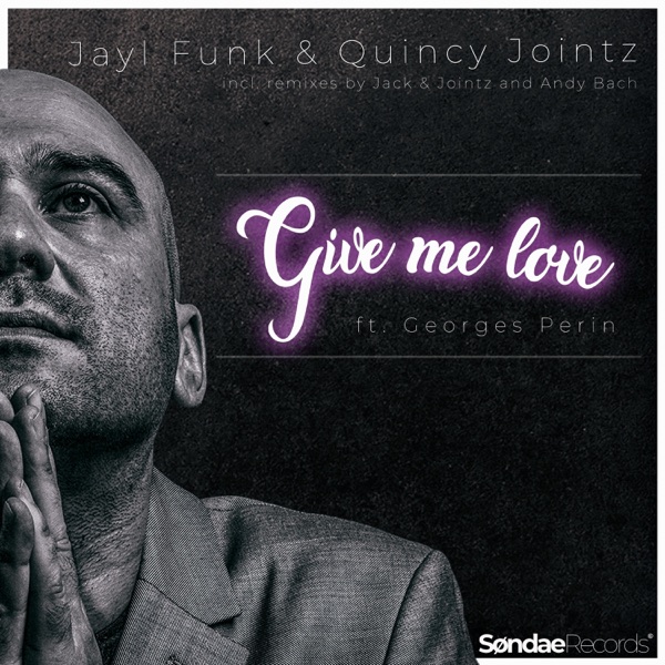 Give Me Love (feat. Georges Perin) [Remixes] - Single
