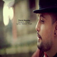 Timrai Mayaley (feat. Roshan Lama) - Single - Kamal K. Chhetri
