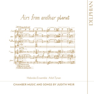 Airs from Another Planet: Chamber Music and Songs by Judith Weir