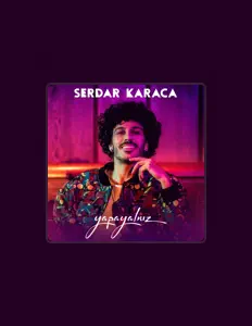 Poslechněte si interpreta Serdar Karaca, sledujte hudební videa, přečtěte si životopis, podívejte se na data turné a další informace.