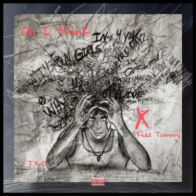 Oh I think (feat. Kidd Tommy) - Single