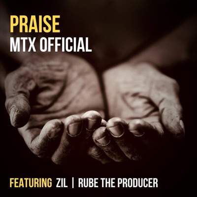 Praise (feat. Zil & Rube The Producer) - Single