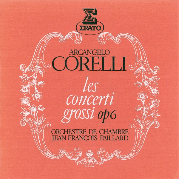 Corelli: Les concerti grossi, Op. 6