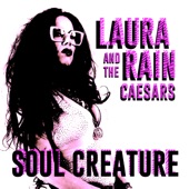 Laura Rain and the Caesars - Soul Creature