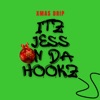 Itz Jess On Da Hookz: Xmas Drip - EP