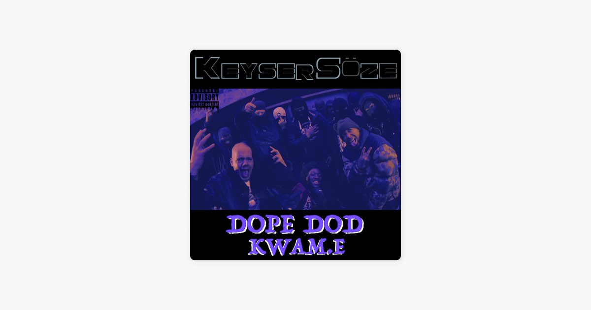 Keyser Söze (feat. Kwam.E) [Explicit] by Dope D.O.D. on  Music 