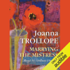 Marrying the Mistress (Unabridged) - Joanna Trollope