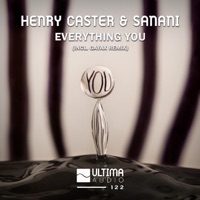Everything You - Single - Henry Caster & Sanani