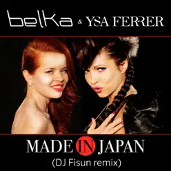 Made in Japan (DJ Fisun Remix) - Single - Ysa Ferrer Made in Japan (DJ Fisun Remix) - Single - Ysa Ferrer
