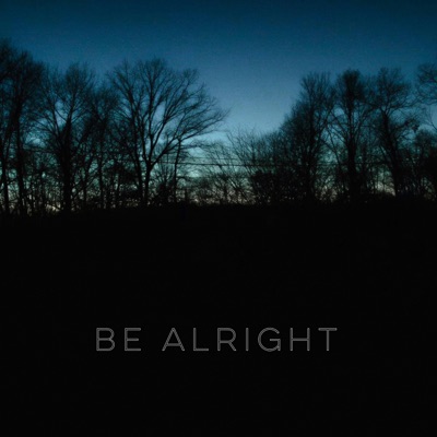 Be Alright - Single