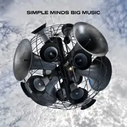 Big Music (Deluxe Edition) - Simple Minds Big Music (Deluxe Edition) - Simple Minds